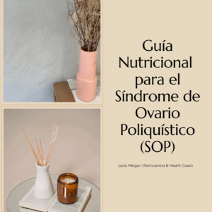 Guía práctica para el SOP (Síndrome de Ovario Poliquístico)